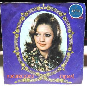 Film Müzik NURCAN OPEL – Çeşme – Gitme Ne Olur – 45lik Plak Sahhaf.Net NURCAN OPEL – Çeşme – Gitme Ne Olur – 45lik Plak Sahhaf.Net Film Müzik