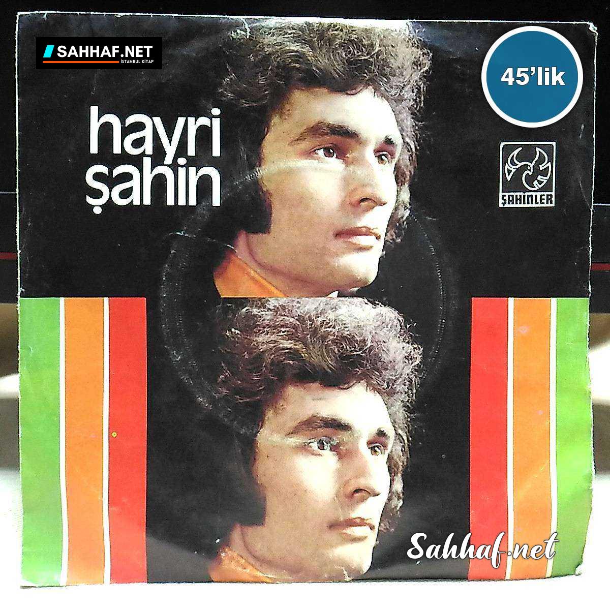 Film Müzik HAYRİ ŞAHİN – Kaderim Yok – Bilsen Ne Dertli Başım – 45lik Plak Sahhaf.Net 2 HAYRİ ŞAHİN – Kaderim Yok – Bilsen Ne Dertli Başım – 45lik Plak Sahhaf.Net Film Müzik 2