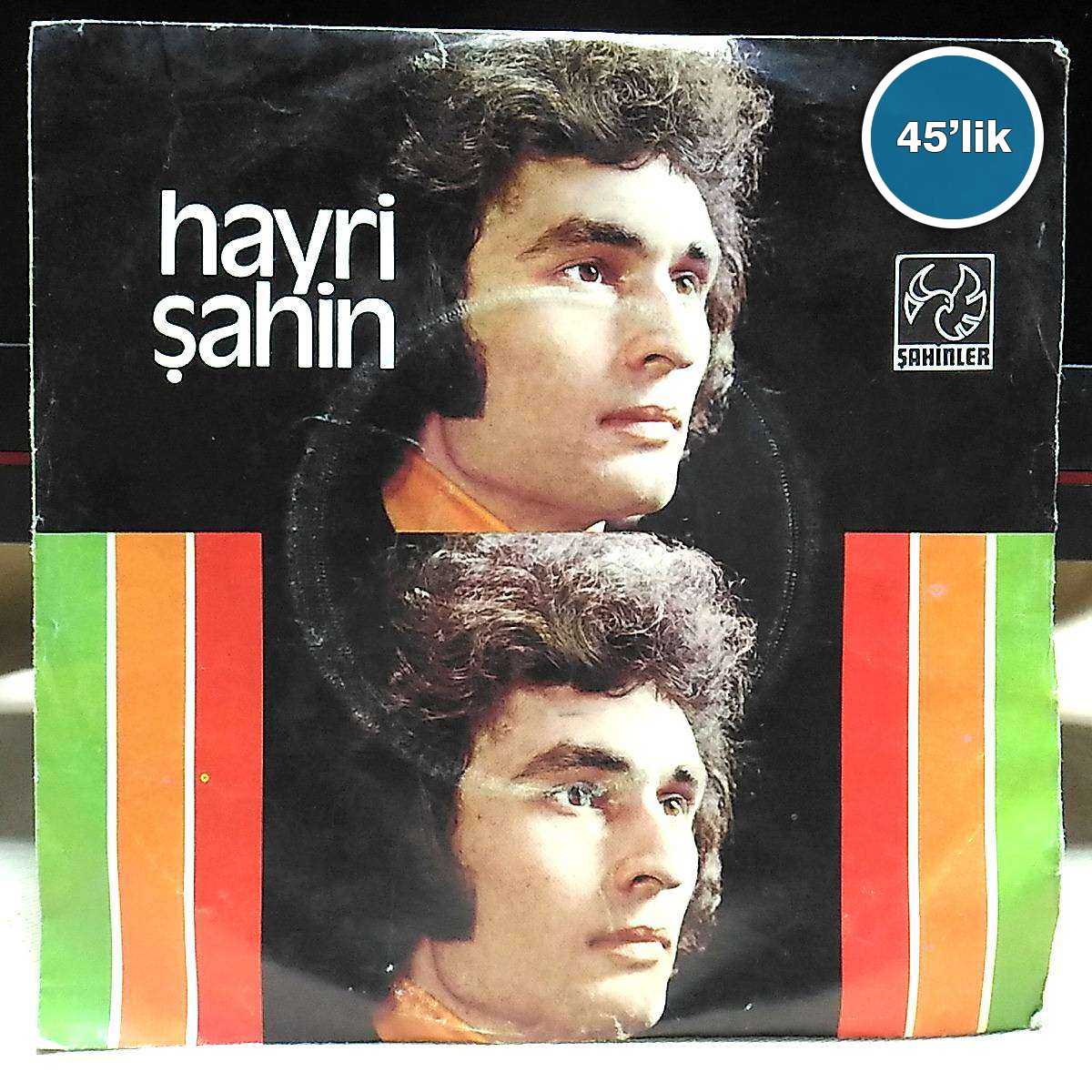 HAYRİ ŞAHİN - Kaderim Yok - Bilsen Ne Dertli Başım - 45lik Plak 1 HAYRİ ŞAHİN - Kaderim Yok - Bilsen Ne Dertli Başım - 45lik Plak