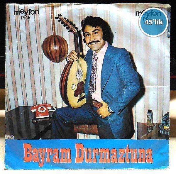 BAYRAM DURMAZTUNA – Aşkı Tarif Edeceğim – Çok Çektim Felekten – 45lik Plak Sahhaf.Net Film Müzik