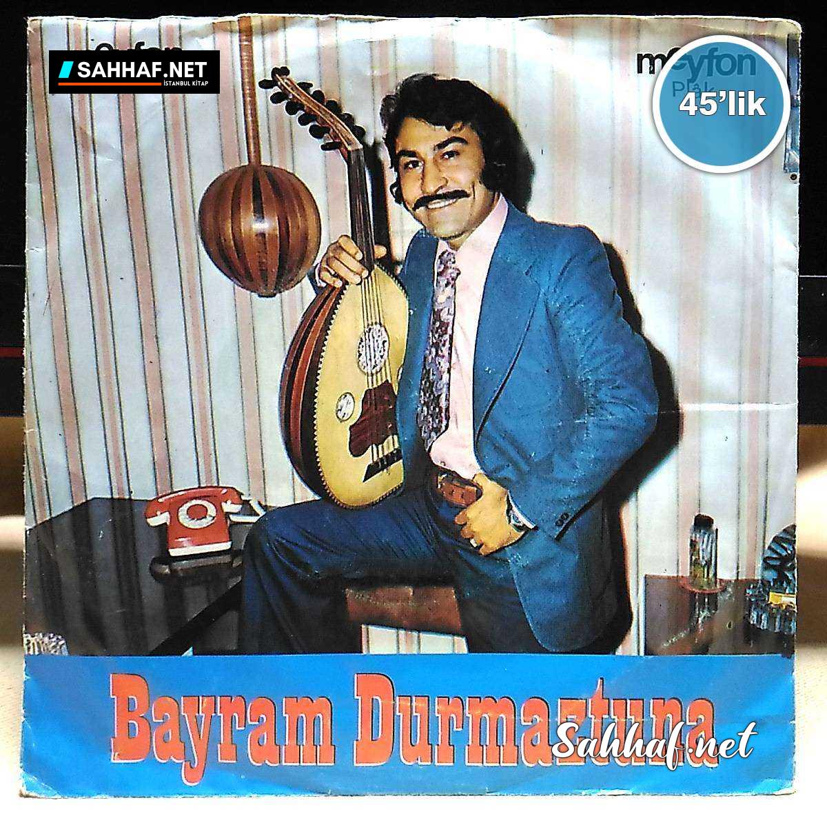 Film Müzik BAYRAM DURMAZTUNA – Aşkı Tarif Edeceğim – Çok Çektim Felekten – 45lik Plak Sahhaf.Net 2 BAYRAM DURMAZTUNA – Aşkı Tarif Edeceğim – Çok Çektim Felekten – 45lik Plak Sahhaf.Net Film Müzik 2