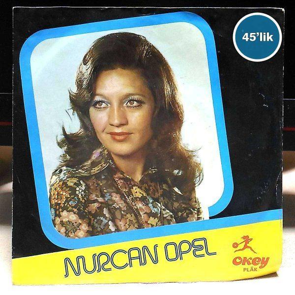 NURCAN OPEL – Beğenmez Beğenmez – Kime Ne – 45lik Plak Sahhaf.Net Film Müzik 2