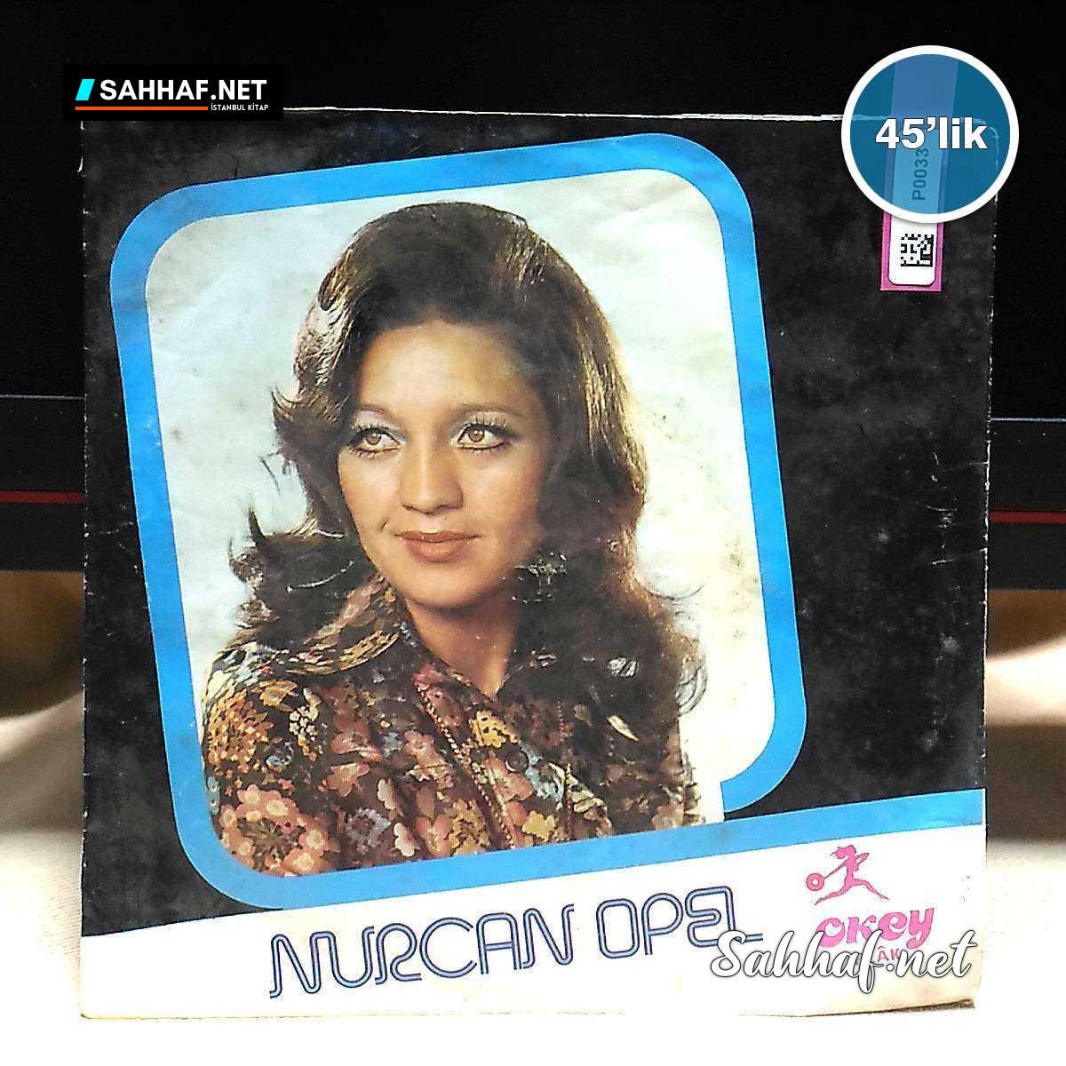 P0033 NURCAN OPEL Catla Yarim Catla Baban Gile Soyle 45lik Plak
