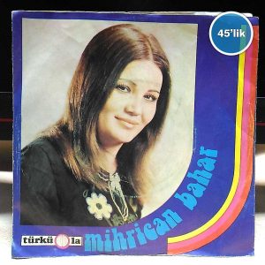 MİHRİCAN BAHAR - Emi - Yiğit Olur Yari Olmaz mı - 45lik Plak