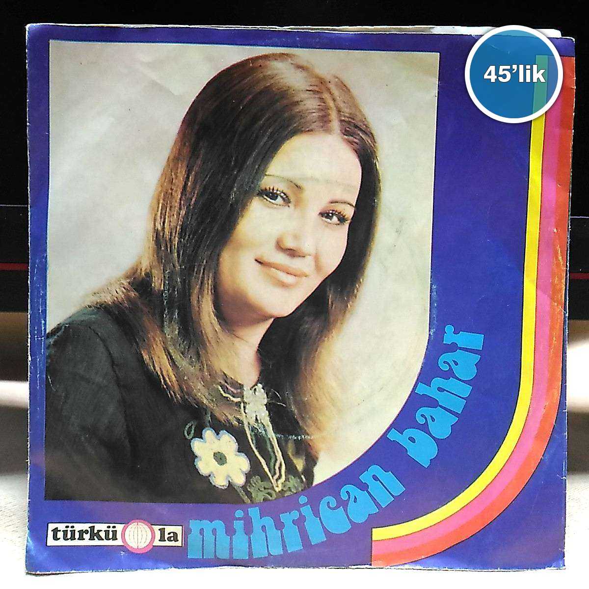 MİHRİCAN BAHAR - Emi - Yiğit Olur Yari Olmaz mı - 45lik Plak 1 MİHRİCAN BAHAR - Emi - Yiğit Olur Yari Olmaz mı - 45lik Plak