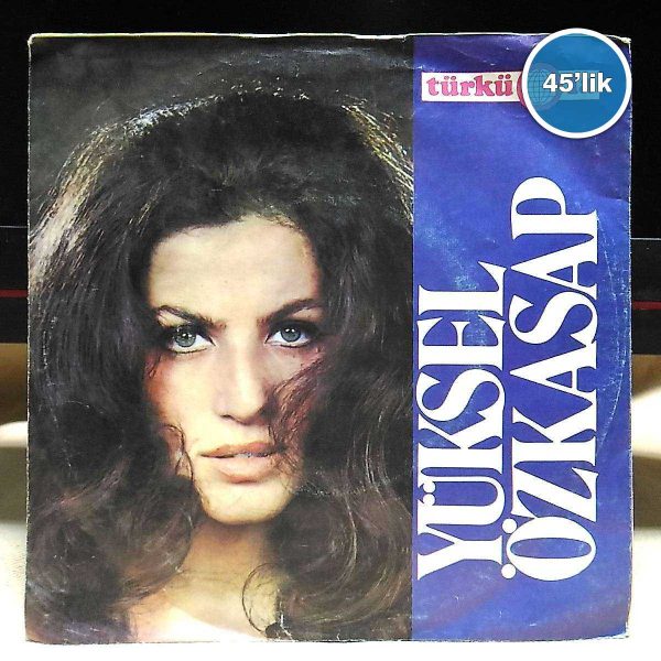YÜKSEL ÖZKASAP - Özür Diliyorum Senden - Sevda Yüklü Kervanlar - 45lik Plak 46 YÜKSEL ÖZKASAP – Özür Diliyorum Senden – Sevda Yüklü Kervanlar – 45lik Plak