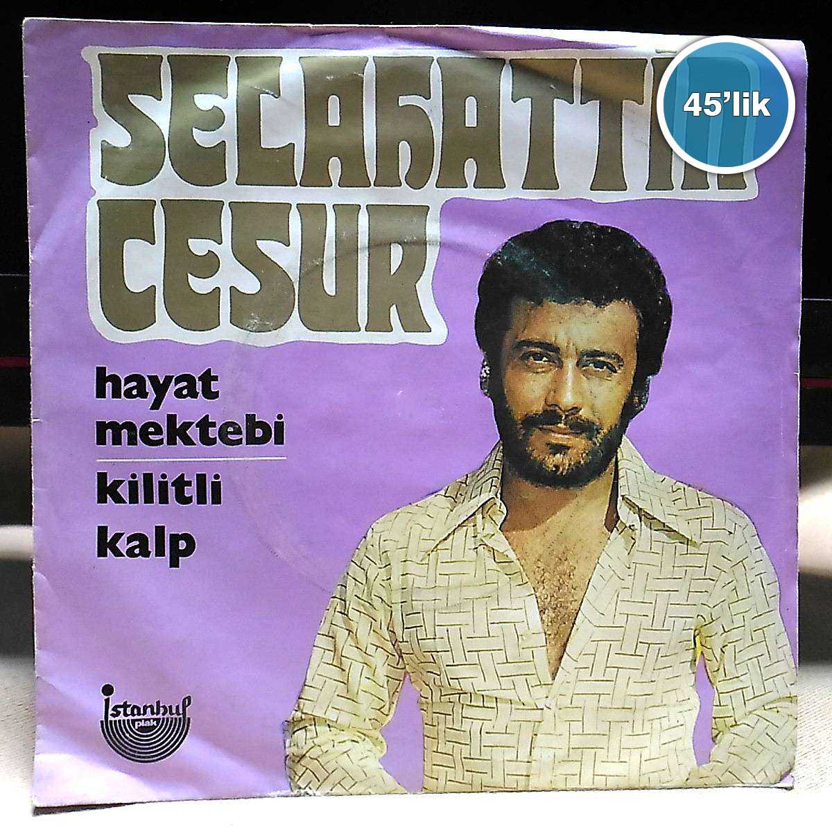 SELAHATTİN CESUR - Hayat Mektebi - Kilitli Kalp - 45lik Plak 1 SELAHATTİN CESUR - Hayat Mektebi - Kilitli Kalp - 45lik Plak