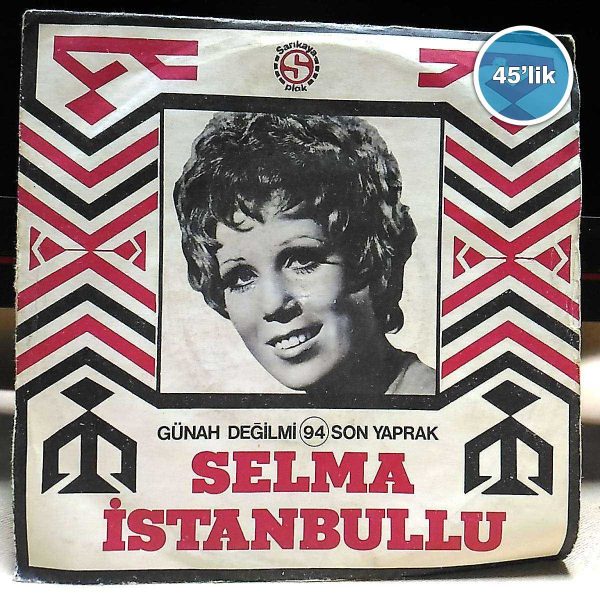 SELMA İSTANBULLU - Maziyi Unuttun mu - Yarab Al Canımı - 45lik Plak 52 SELMA İSTANBULLU – Maziyi Unuttun mu – Yarab Al Canımı – 45lik Plak