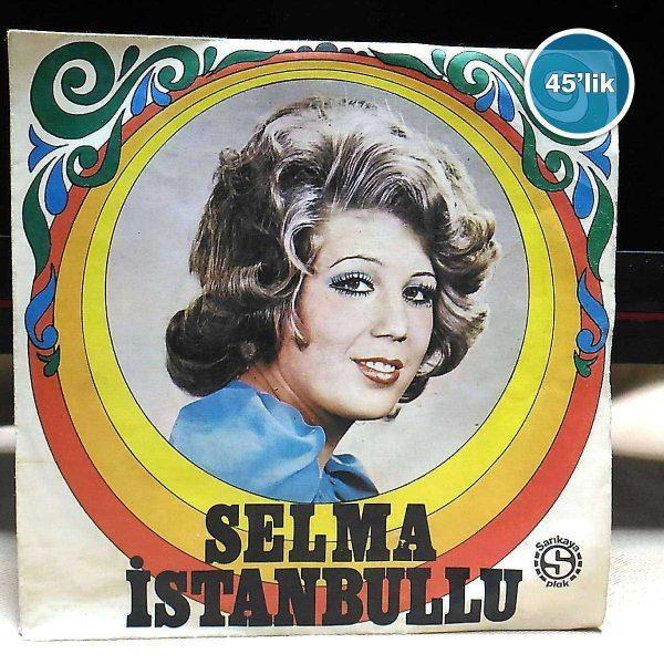 SELMA İSTANBULLU – Beni Hatırla – Senin Olmak İstiyorum – 45lik Plak Sahhaf.Net Film Müzik 2
