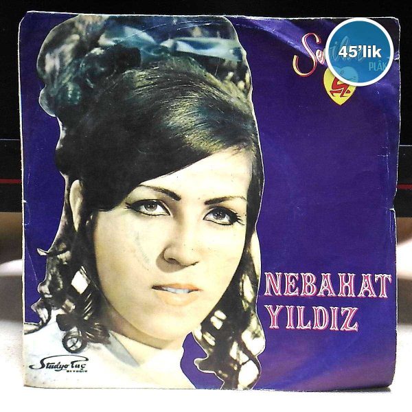NEBAHAT YILDIZ - Yaşımız Geldi Kırka - Böyle Gelmiş Böyle Gider - 45lik Plak 56 NEBAHAT YILDIZ – Yaşımız Geldi Kırka – Böyle Gelmiş Böyle Gider – 45lik Plak