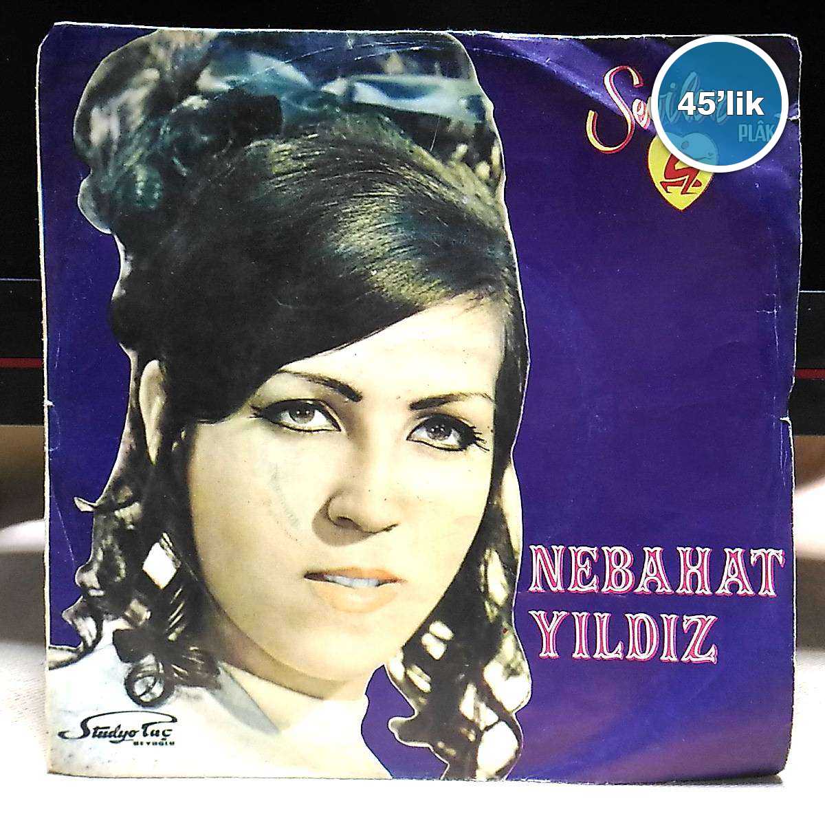 NEBAHAT YILDIZ - Yaşımız Geldi Kırka - Böyle Gelmiş Böyle Gider - 45lik Plak 1 NEBAHAT YILDIZ - Yaşımız Geldi Kırka - Böyle Gelmiş Böyle Gider - 45lik Plak