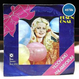 FÜSUN ÖNAL - Yıldönümü - Anlamıyorum - 45lik Plak 3 FÜSUN ÖNAL – Yıldönümü – Anlamıyorum – 45lik Plak