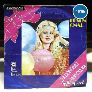 FÜSUN ÖNAL - Yıldönümü - Anlamıyorum - 45lik Plak 9 FÜSUN ÖNAL – Yıldönümü – Anlamıyorum – 45lik Plak