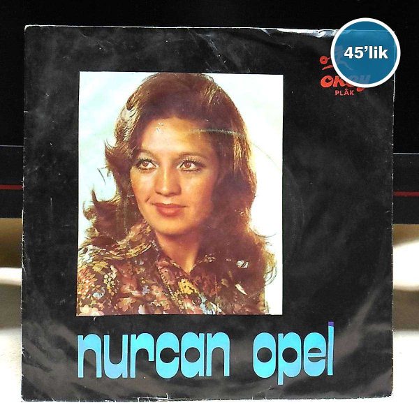 NURCAN OPEL - Öldür Beni - Gözlerin Üzüm Karası - 45lik Plak 45 NURCAN OPEL – Öldür Beni – Gözlerin Üzüm Karası – 45lik Plak