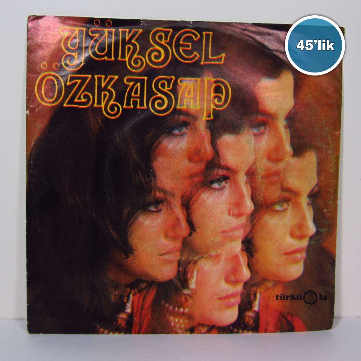 YÜKSEL ÖZKASAP - Fakir Bir Aşığım - Talihsiz Meryem - 45lik Plak 1 YÜKSEL ÖZKASAP - Fakir Bir Aşığım - Talihsiz Meryem - 45lik Plak