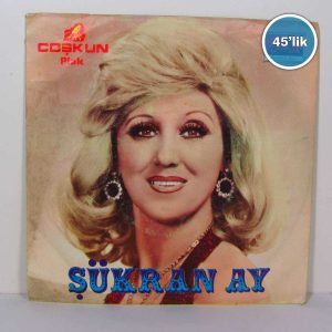 ŞÜKRAN AY - Günahkar Sokaklar - Kalemin mi Kırık - 45lik Plak