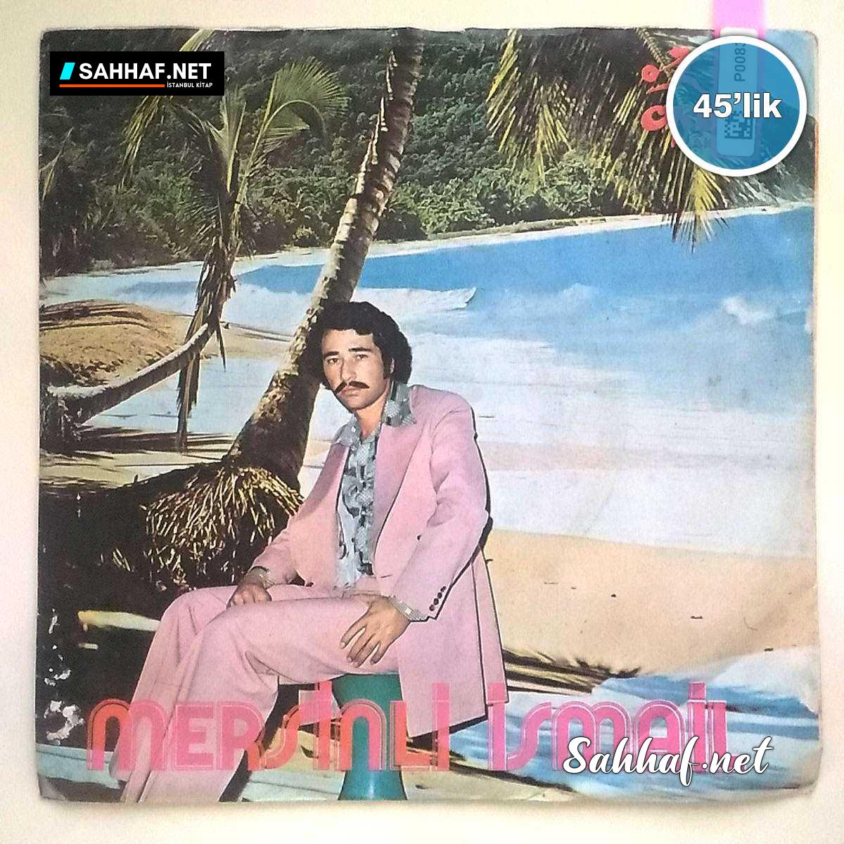 Film Müzik MERSİNLİ İSMAİL – Seven Bilir – Gül Gibisin – 45lik Plak Sahhaf.Net 2 MERSİNLİ İSMAİL – Seven Bilir – Gül Gibisin – 45lik Plak Sahhaf.Net Film Müzik 2