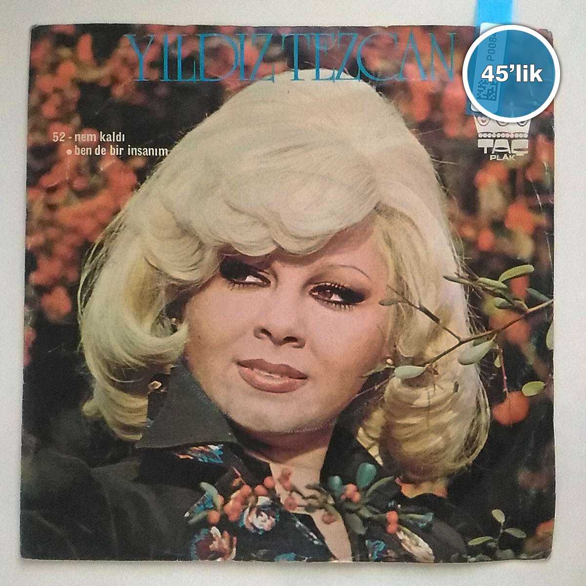 YILDIZ TEZCAN - Nem Kaldı - Gel Beri Beri - 45lik Plak 1 YILDIZ TEZCAN - Nem Kaldı - Gel Beri Beri - 45lik Plak