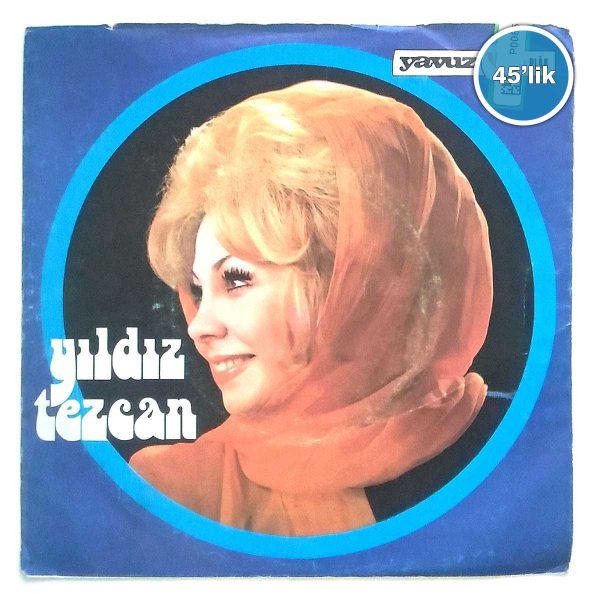YILDIZ TEZCAN - Ağlatan Yıllar - Bitmeyen Acı - 45lik Plak 56 YILDIZ TEZCAN – Ağlatan Yıllar – Bitmeyen Acı – 45lik Plak