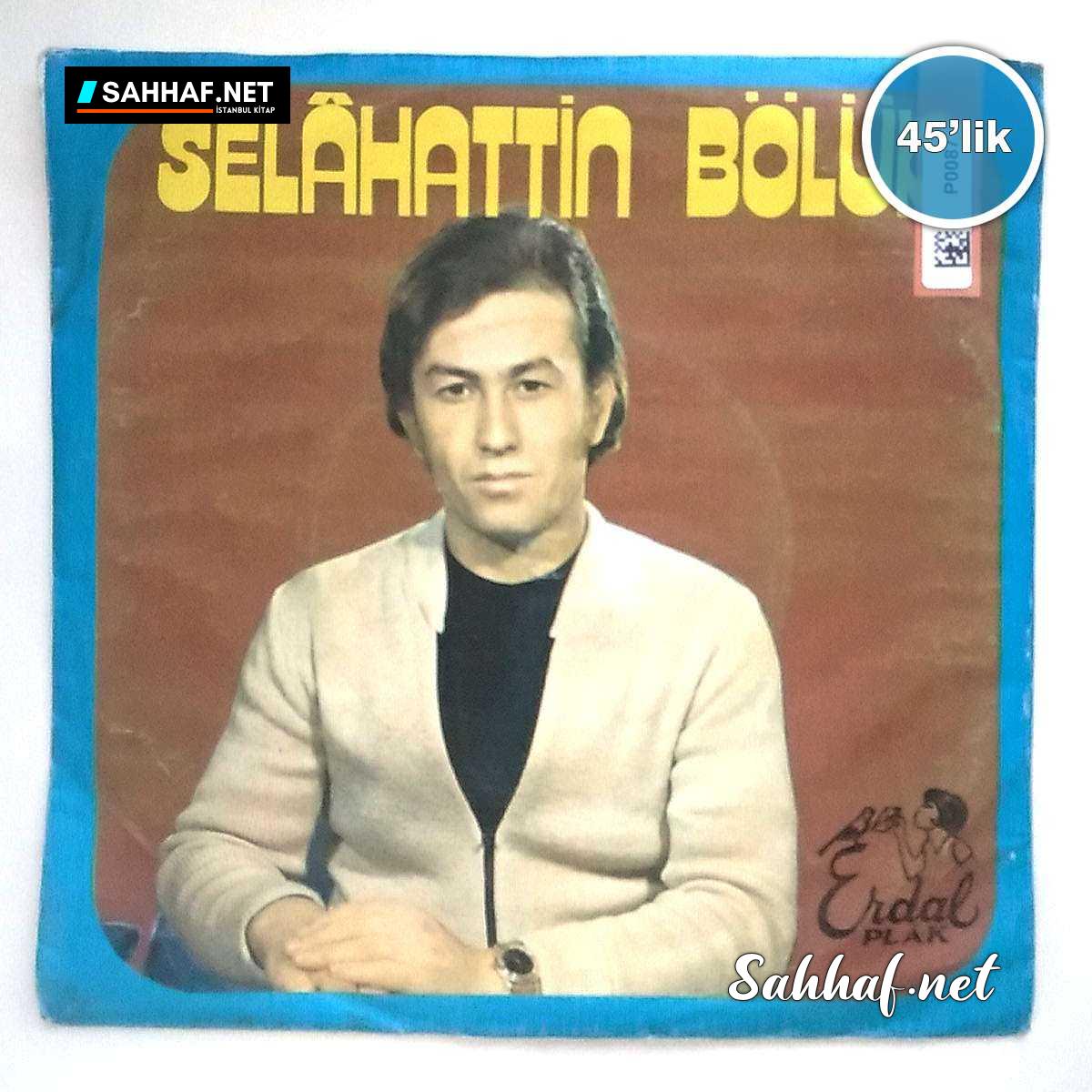 Film Müzik SELAHATTİN BÖLÜK – Bir de Benim İçin Es Seher Yeli – Tükenmedi Elemim Ahım – 45lik Plak Sahhaf.Net 2 SELAHATTİN BÖLÜK – Bir de Benim İçin Es Seher Yeli – Tükenmedi Elemim Ahım – 45lik Plak Sahhaf.Net Film Müzik 2