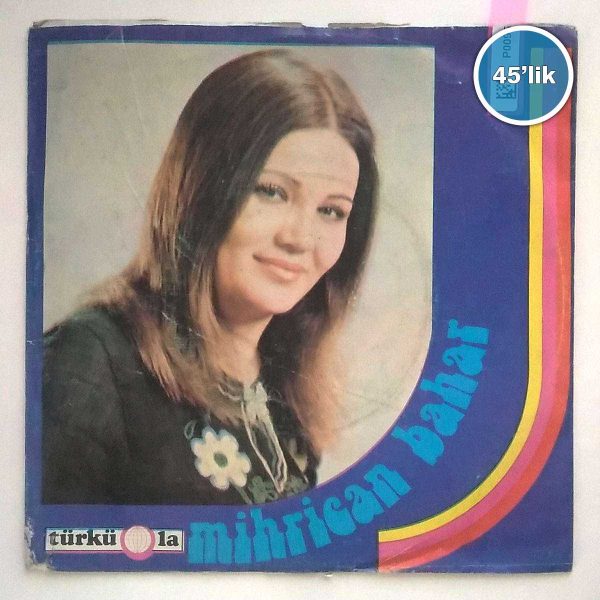 MİHRİCAN BAHAR - Zalim Almanya - Zeynep'in Almanya'ya Mektubu - 45lik Plak 46 MİHRİCAN BAHAR – Zalim Almanya – Zeynep’in Almanya’ya Mektubu – 45lik Plak