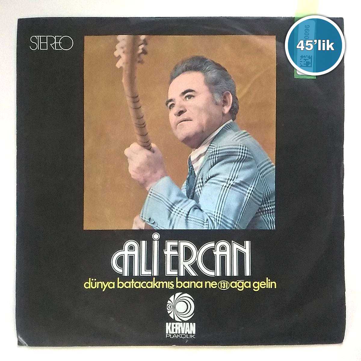 ALİ ERCAN - Dünya Batacakmış Bana Ne - Ağa Gelin - 45lik Plak 1 ALİ ERCAN - Dünya Batacakmış Bana Ne - Ağa Gelin - 45lik Plak