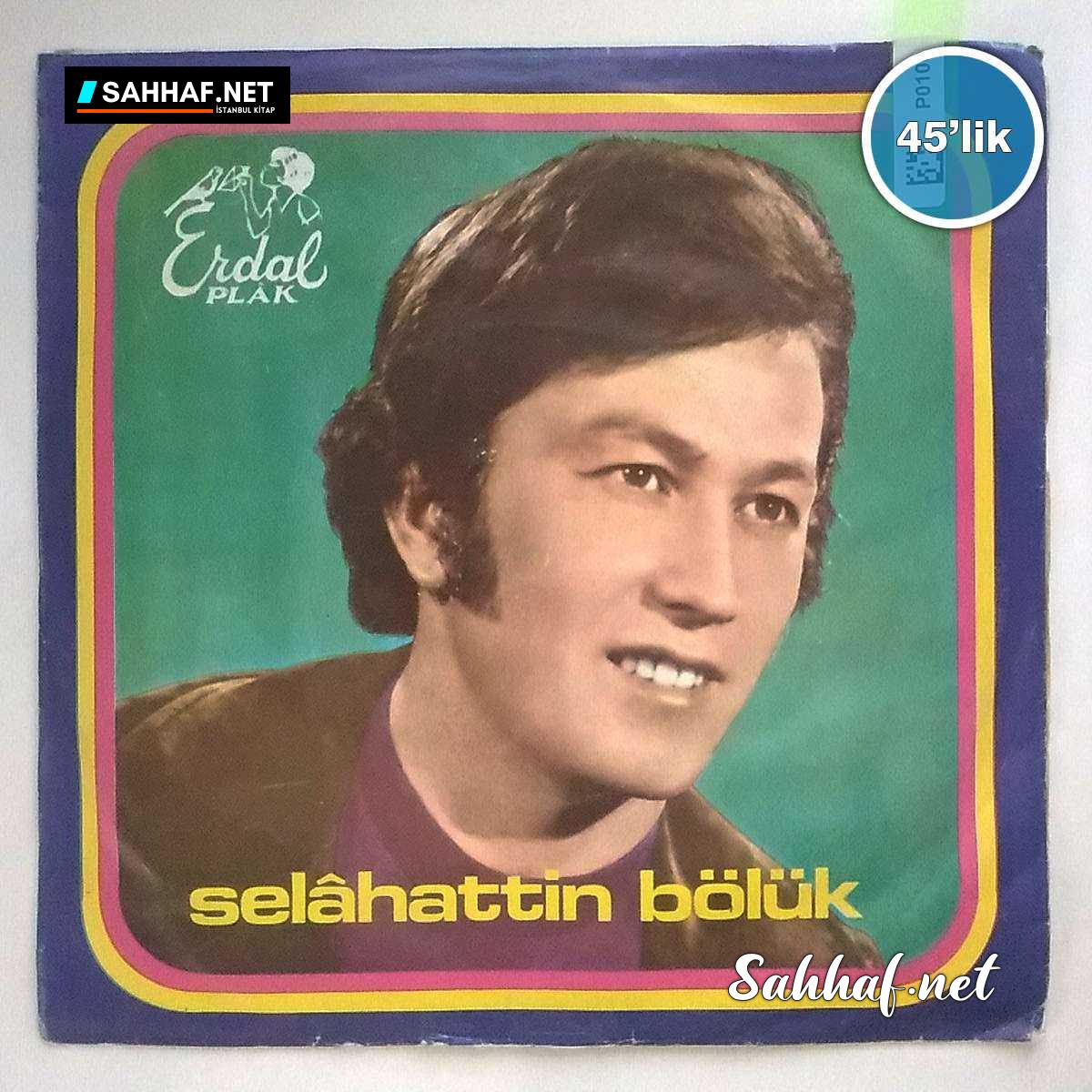 Film Müzik SELAHATTİN BÖLÜK – Boyuna Kurban Olduğum – Bahar Yağmuru Gibi Gözümün Yaşı – 45lik Plak Sahhaf.Net 2 SELAHATTİN BÖLÜK – Boyuna Kurban Olduğum – Bahar Yağmuru Gibi Gözümün Yaşı – 45lik Plak Sahhaf.Net Film Müzik 2