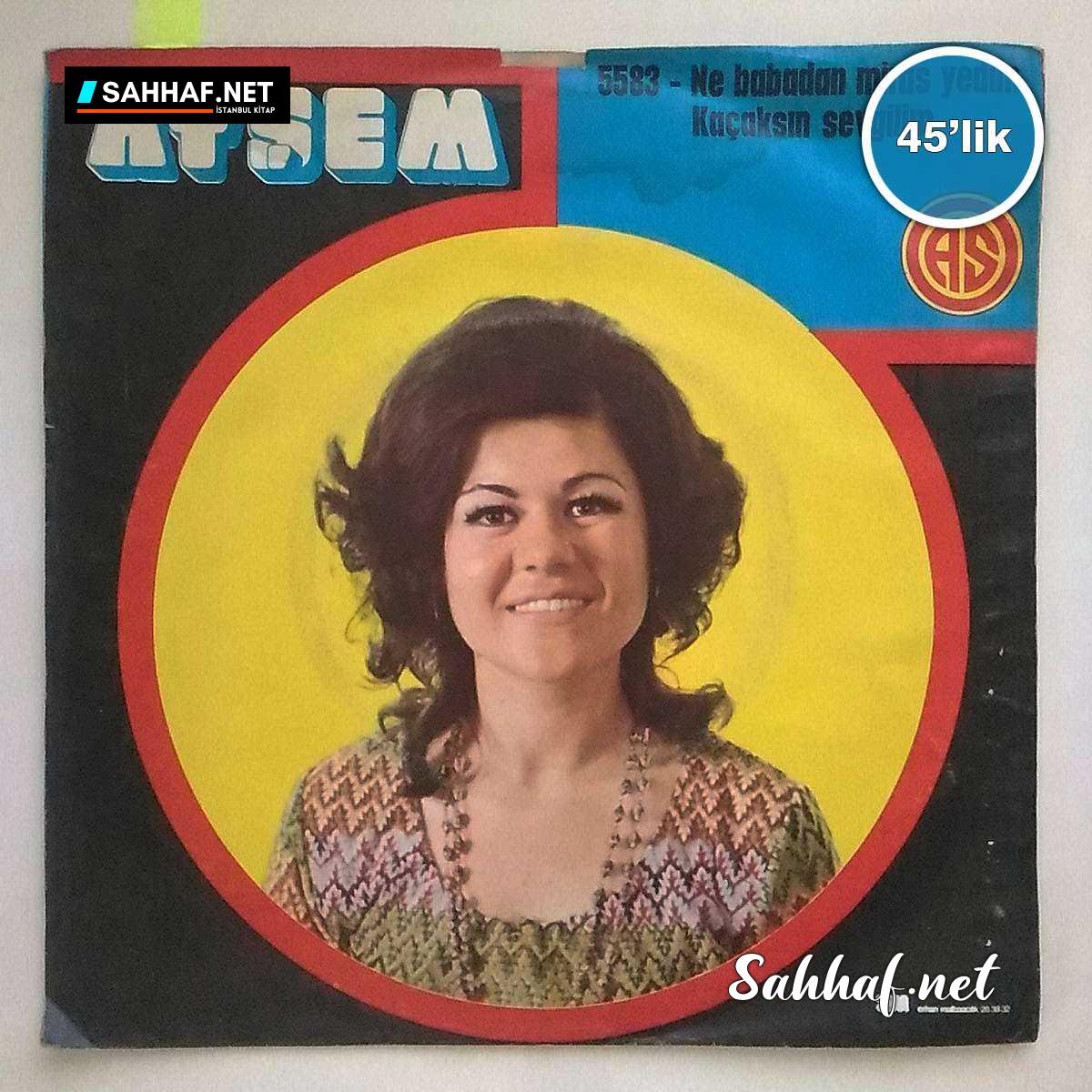 Film Müzik AYŞEM – Ne Babadan Miras Yedim – Kaçaksın Sevgilim – 45lik Plak Sahhaf.Net 2 AYŞEM – Ne Babadan Miras Yedim – Kaçaksın Sevgilim – 45lik Plak Sahhaf.Net Film Müzik 2