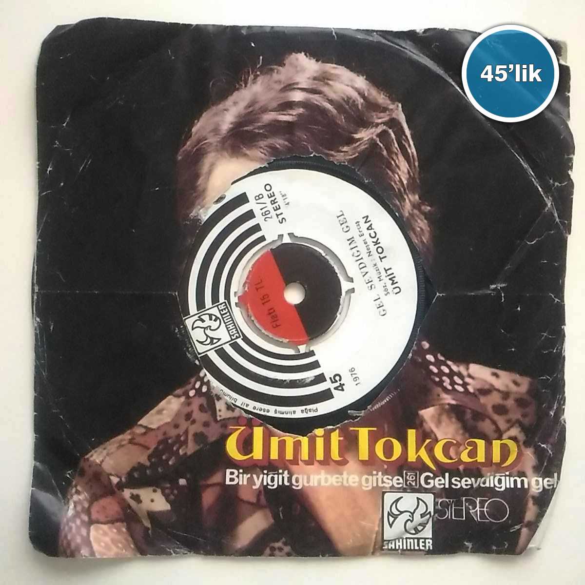 ÜMİT TOKCAN - Bir Yiğit Gurbete Gitse - Gel Sevdiğim Gel - 45lik Plak 1 ÜMİT TOKCAN - Bir Yiğit Gurbete Gitse - Gel Sevdiğim Gel - 45lik Plak