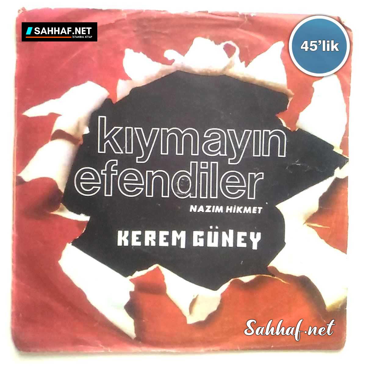 Film Müzik KEREM GÜNEY – Kıymayın Efendiler – Bu Memleket Bizim – 45lik Plak Sahhaf.Net 2 KEREM GÜNEY – Kıymayın Efendiler – Bu Memleket Bizim – 45lik Plak Sahhaf.Net Film Müzik 2
