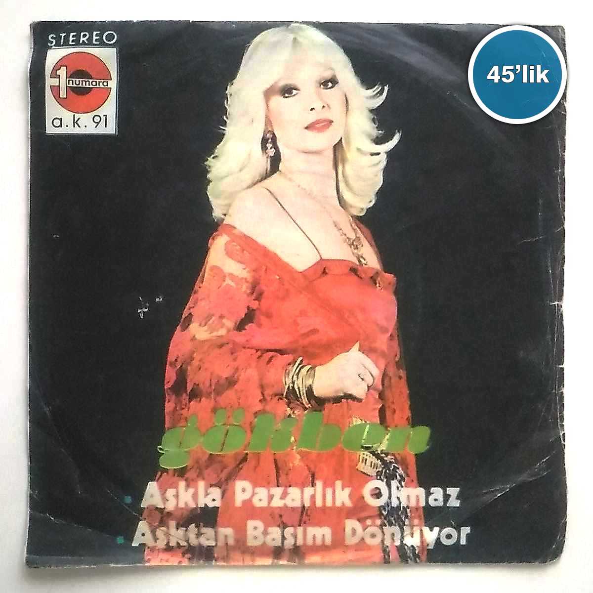 GÖKBEN - Aşkla Pazarlık Olmaz - Aşktan Başım Dönüyor - 45lik Plak 1 GÖKBEN - Aşkla Pazarlık Olmaz - Aşktan Başım Dönüyor - 45lik Plak