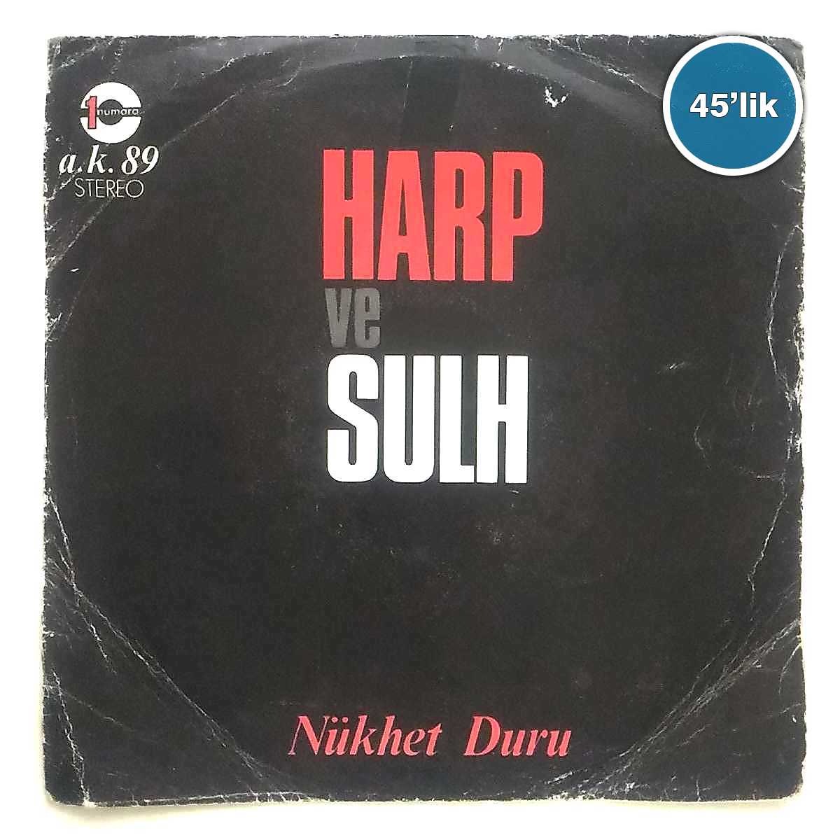 NÜKHET DURU - Harp ve Sulh - Bir İnsan Doğdu - 45lik Plak 1 NÜKHET DURU - Harp ve Sulh - Bir İnsan Doğdu - 45lik Plak