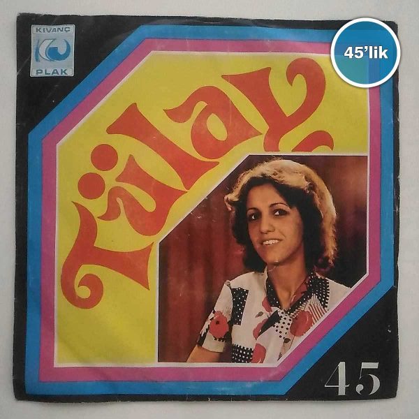 TÜLAY - Dünyam Karardı - Aşk Bize Yasak - 45lik Plak 47 TÜLAY – Dünyam Karardı – Aşk Bize Yasak – 45lik Plak
