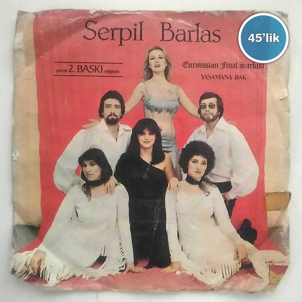 SERPİL BARLAS - Yaşamana Bak - Yaşamana Bak - 45lik Plak 1 SERPİL BARLAS - Yaşamana Bak - Yaşamana Bak - 45lik Plak