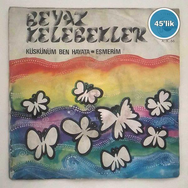 Film Müzik BEYAZ KELEBEKLER – Küskünüm Ben Hayata – Esmerim – 45lik Plak Sahhaf.Net BEYAZ KELEBEKLER – Küskünüm Ben Hayata – Esmerim – 45lik Plak Sahhaf.Net Film Müzik