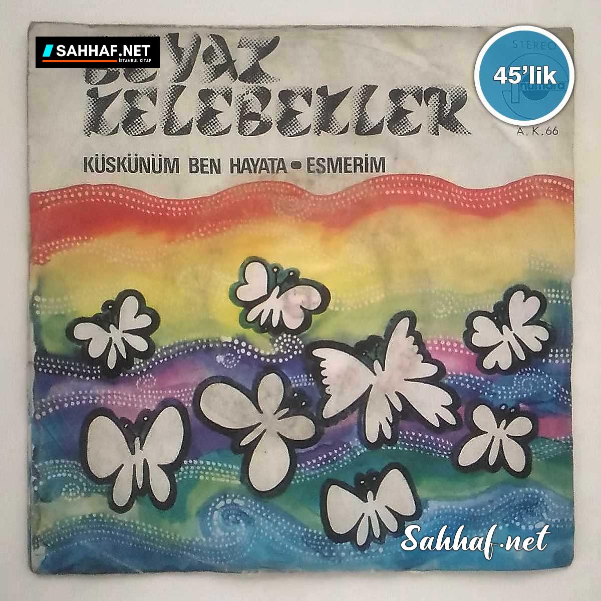 Film Müzik BEYAZ KELEBEKLER – Küskünüm Ben Hayata – Esmerim – 45lik Plak Sahhaf.Net 2 BEYAZ KELEBEKLER – Küskünüm Ben Hayata – Esmerim – 45lik Plak Sahhaf.Net Film Müzik 2