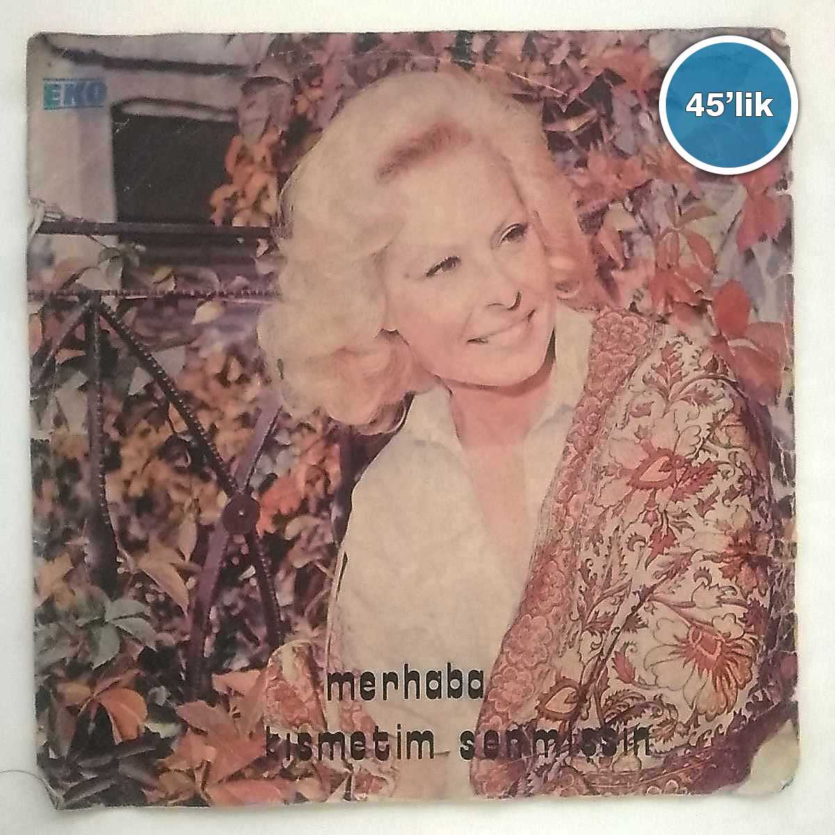 FATOŞ BALKIR - Merhaba - Kısmetim Senmişsin - 45lik Plak 1 FATOŞ BALKIR - Merhaba - Kısmetim Senmişsin - 45lik Plak