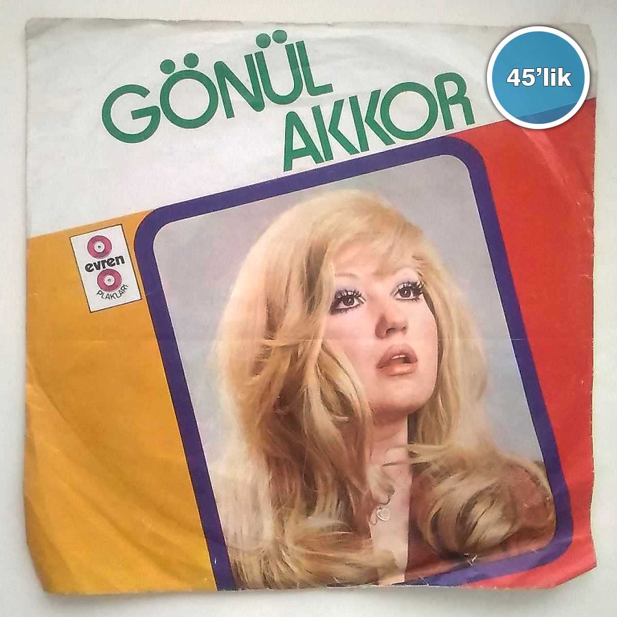 GÖNÜL AKKOR - Tanrım Beni Baştan Yarat - Bana Zından Oldu Bu Şehir - 45lik Plak 1 GÖNÜL AKKOR - Tanrım Beni Baştan Yarat - Bana Zından Oldu Bu Şehir - 45lik Plak