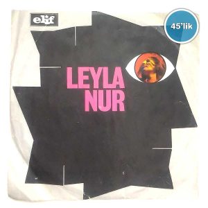 LEYLA NUR – Senin Aşkın Yüzünden – Zehretme Hayatımı – 45lik Plak Sahhaf.Net Film Müzik