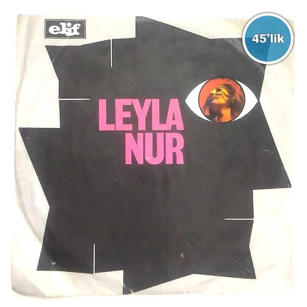 LEYLA NUR - Senin Aşkın Yüzünden - Zehretme Hayatımı - 45lik Plak 47 LEYLA NUR – Senin Aşkın Yüzünden – Zehretme Hayatımı – 45lik Plak