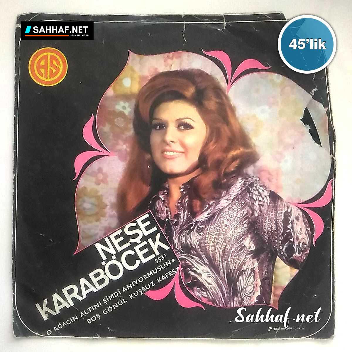 Film Müzik NEŞE KARABÖCEK – O Ağacın Altını Şimdi Anıyor musun – Boş Gönül Kuşsuz Kafes – 45lik Plak Sahhaf.Net 2 NEŞE KARABÖCEK – O Ağacın Altını Şimdi Anıyor musun – Boş Gönül Kuşsuz Kafes – 45lik Plak Sahhaf.Net Film Müzik 2