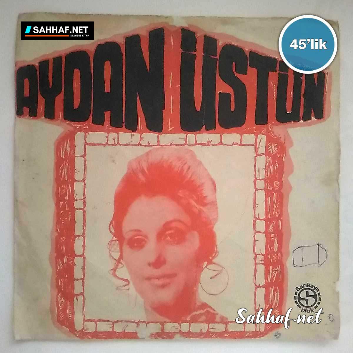 Film Müzik AYDAN ÜSTÜN – Hayatım Sana Bağlı – Gizli Yara – 45lik Plak Sahhaf.Net 2 AYDAN ÜSTÜN – Hayatım Sana Bağlı – Gizli Yara – 45lik Plak Sahhaf.Net Film Müzik 2