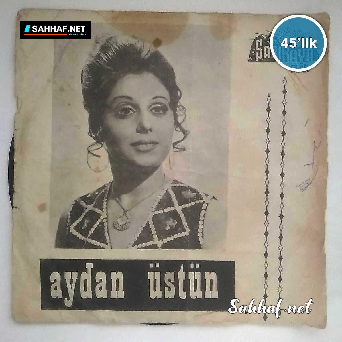 Film Müzik AYDAN ÜSTÜN – İnsafın Kurusun – Gurbetlerde Ölmeden Gel – 45lik Plak Sahhaf.Net 2 AYDAN ÜSTÜN – İnsafın Kurusun – Gurbetlerde Ölmeden Gel – 45lik Plak Sahhaf.Net Film Müzik 2