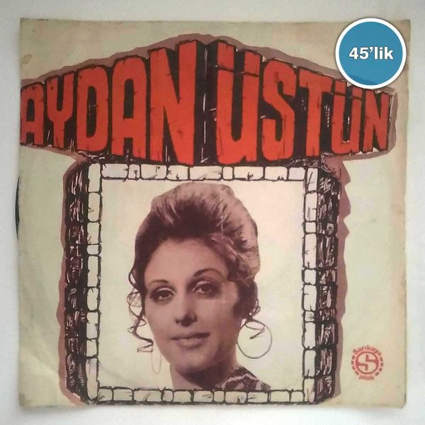 AYDAN ÜSTÜN - Allah Rızası İçin - Sevenin Sonu Bu mu - 45lik Plak 42 AYDAN ÜSTÜN – Allah Rızası İçin – Sevenin Sonu Bu mu – 45lik Plak
