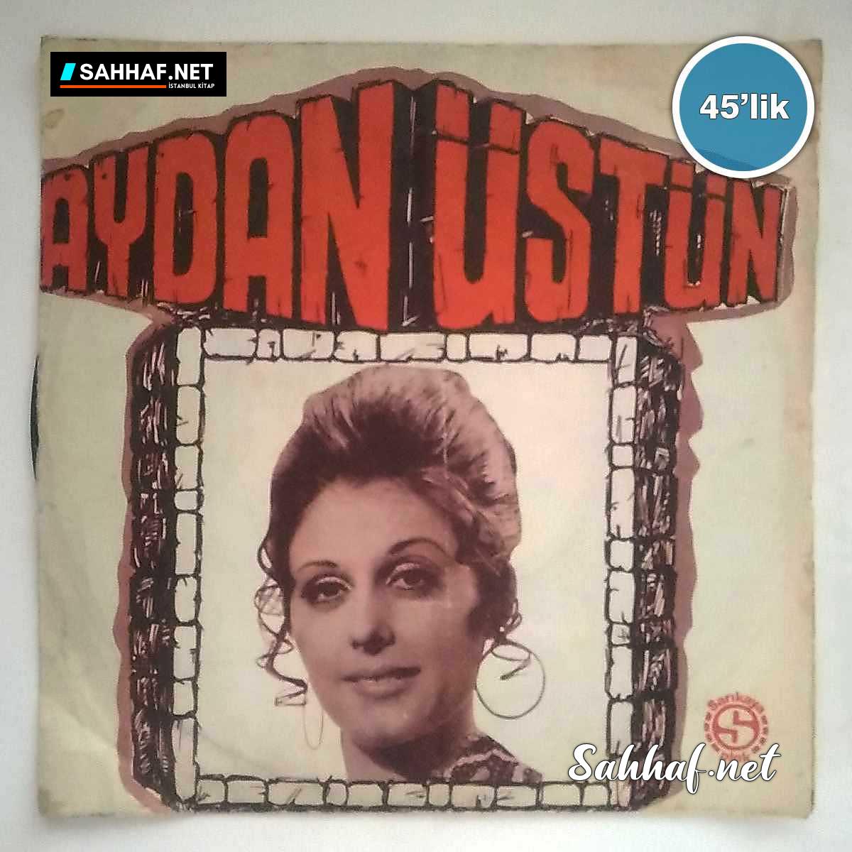 Film Müzik AYDAN ÜSTÜN – Allah Rızası İçin – Sevenin Sonu Bu mu – 45lik Plak Sahhaf.Net 2 AYDAN ÜSTÜN – Allah Rızası İçin – Sevenin Sonu Bu mu – 45lik Plak Sahhaf.Net Film Müzik 2