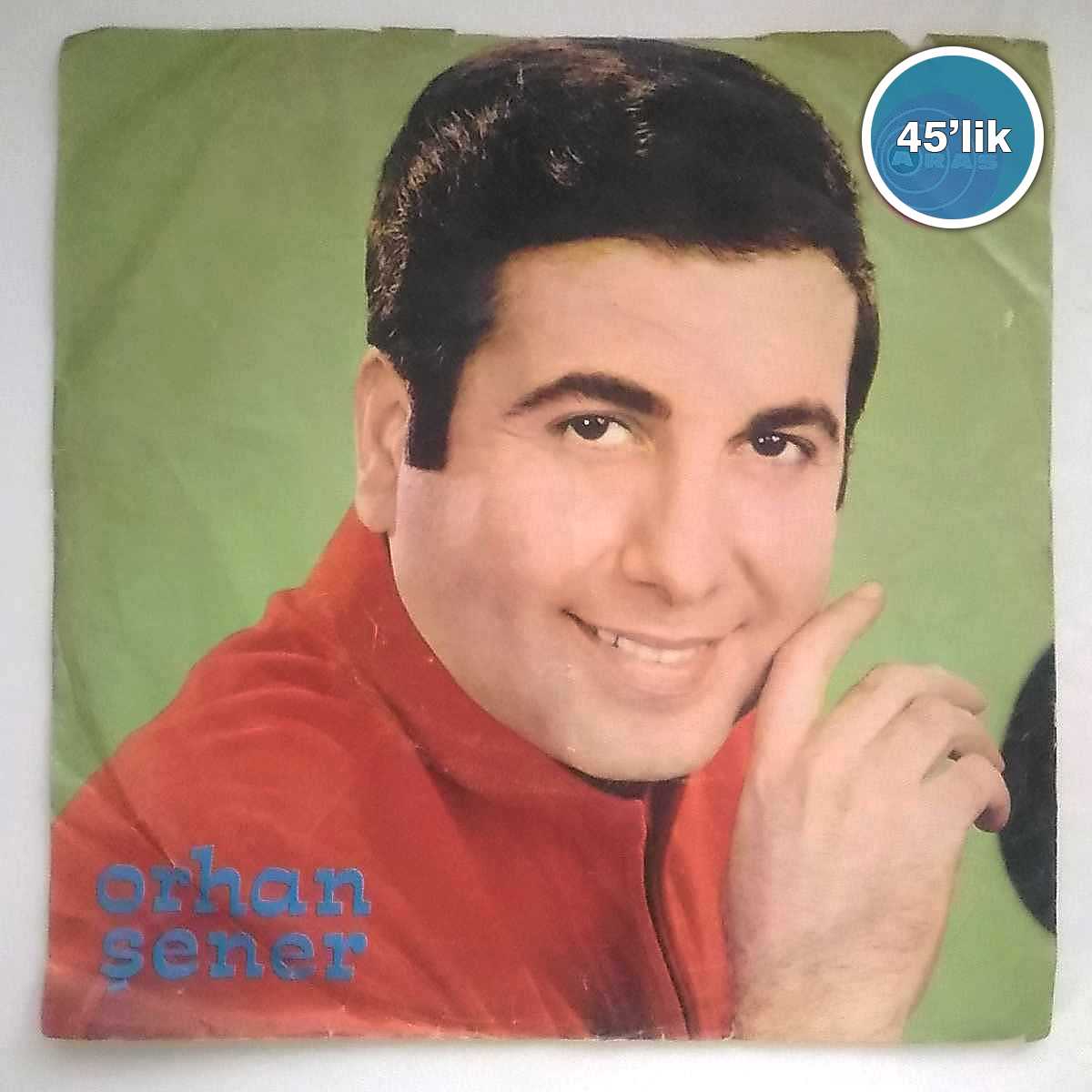 ORHAN ŞENER - Ağla Gitar - Bir Ateşim Yanarım - 45lik Plak 1 ORHAN ŞENER - Ağla Gitar - Bir Ateşim Yanarım - 45lik Plak