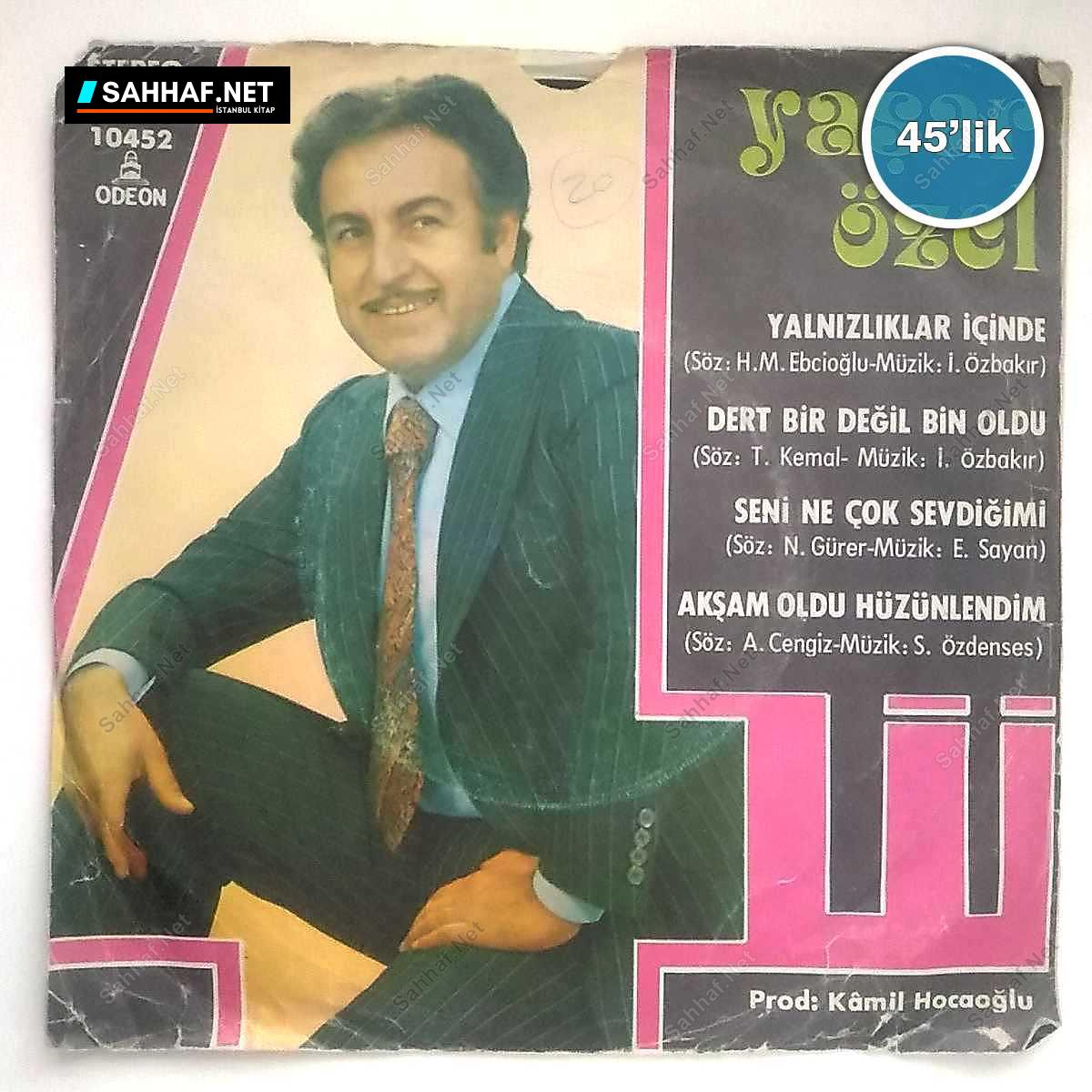 YAŞAR ÖZEL - Seni Ne Çok Sevdiğimi - Akşam Oldu Hüzünlendim - Yalnızlıklar İçinde - Dert Bir Değil Bin Oldu - 45lik Plak 1 YAŞAR ÖZEL - Seni Ne Çok Sevdiğimi - Akşam Oldu Hüzünlendim - Yalnızlıklar İçinde - Dert Bir Değil Bin Oldu - 45lik Plak