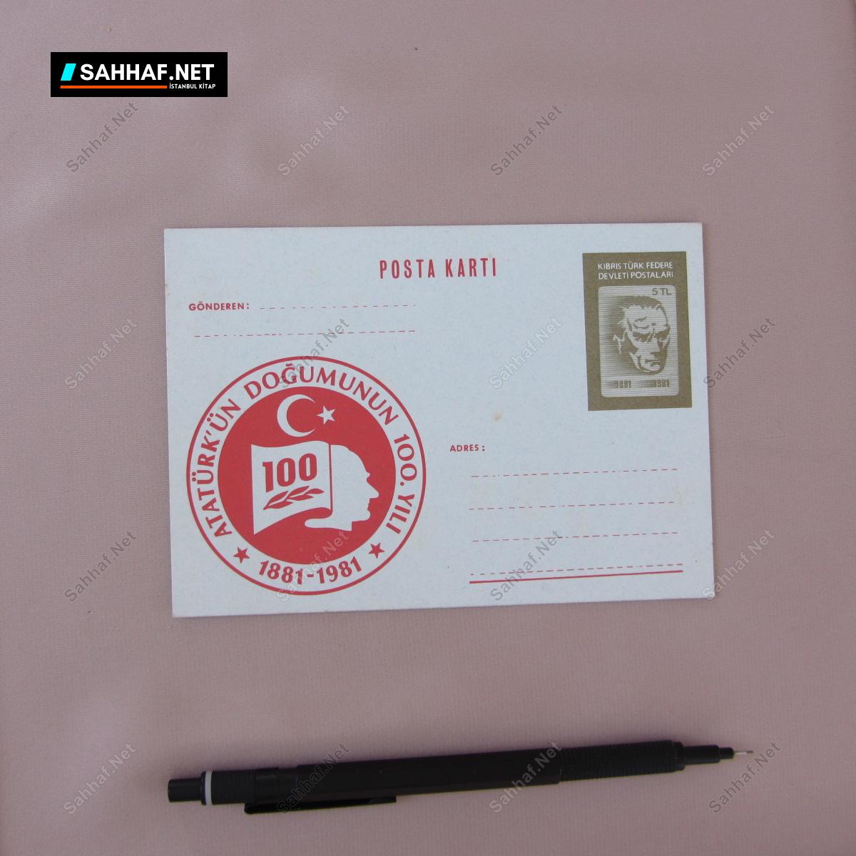 S2454 ATATURKUN DOGUMUNUN 100.YILI POSTA KARTI Efemera