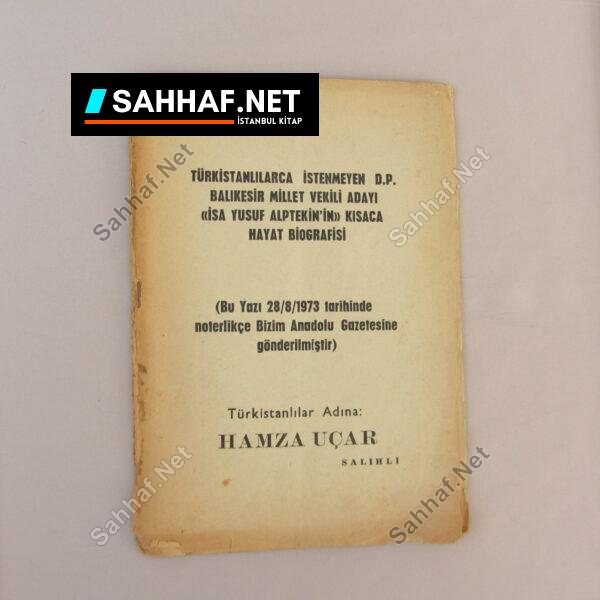 TÜRKİSTANLILARCA İSTENMEYEN D.P.BALIKESİR MİLLET VEKİLİ ADAYI İSA YUSUF ALPTEKİN’İN KISACA HAYAT BİOGRAFİSİ – Hamza Uçar - Sahhaf.Net