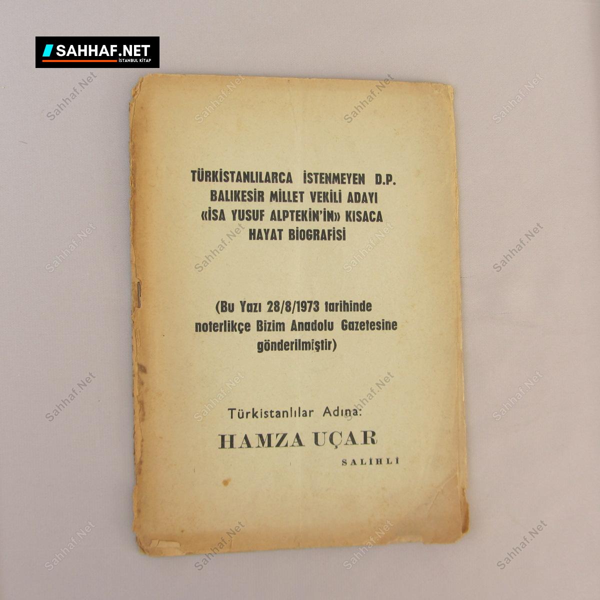 TÜRKİSTANLILARCA İSTENMEYEN D.P.BALIKESİR MİLLET VEKİLİ ADAYI İSA YUSUF ALPTEKİN'İN KISACA HAYAT BİOGRAFİSİ - Hamza Uçar 2 S2495 Hamza Ucar TURKISTANLILARCA ISTENMEYEN D.P.BALIKESIR MILLET VEKILI ADAYI ISA YUSUF ALPTEKININ KISACA HAYAT BIOGRAFISI Efemera TÜRKİSTANLILARCA İSTENMEYEN D.P.BALIKESİR MİLLET VEKİLİ ADAYI İSA YUSUF ALPTEKİN'İN KISACA HAYAT BİOGRAFİSİ - Hamza Uçar